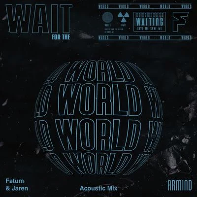 Fatum/Nox VahnWait For The World (Acoustic Mix)