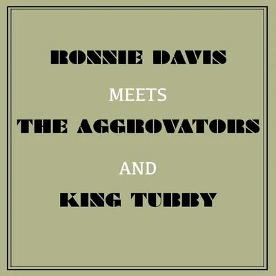 The Aggrovators/Yabby YouRonnie Davis Meets the Aggrovators & King Tubby