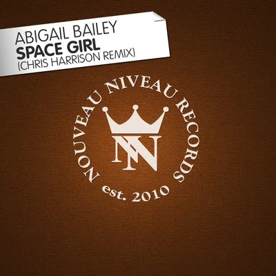 Abigail BaileySimone AnesSpace Girl (Chris Harrison Remix)