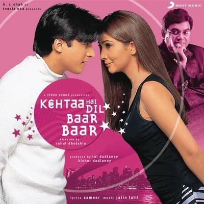 Jatin-LalitUdit NarayanKehtaa Hai Dil Baar Baar (Original Motion Picture Soundtrack)