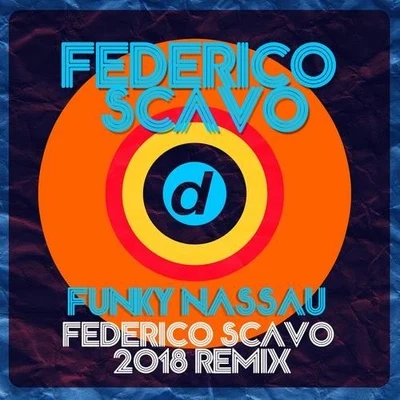 Federico ScavoParide SaraceniFunky Nassau (Federico Scavo 2018 Remix)