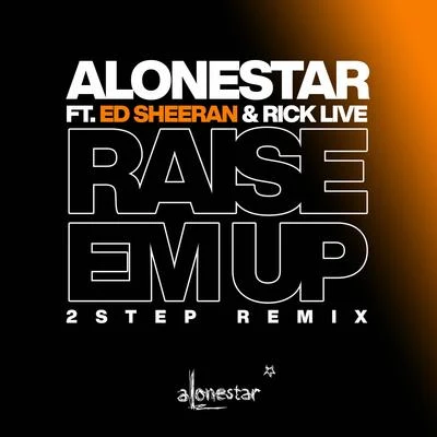 Tightest/Alonestar/AkonRaise Em Up (2Step Remix)