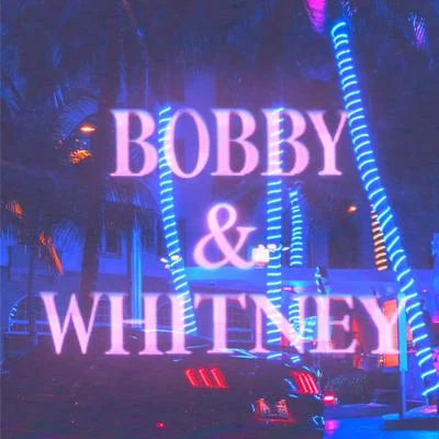 LexBlazeBobby & Whitney