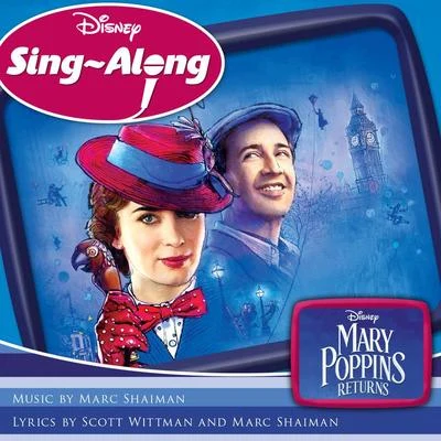 Marc ShaimanDisney Sing-Along: Mary Poppins Returns