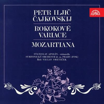 Jiří Tomášek/Prague Philharmonic Choir/Lubomír Mátl/Bohuslav MartinůTchaikovsky: Variations on a Rococo´s Theme, Mozartiana