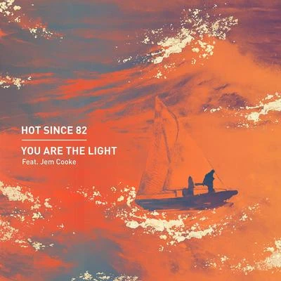 Hot Since 82You Are the Light