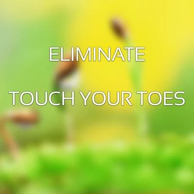 EliminateNitti Gritti啟風Touch Your Toes (Original Mix)