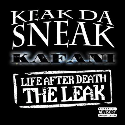 Keak da Sneak/Josehasagun/FinesseGang L/Dela The FellaLife After Death: The LEAK