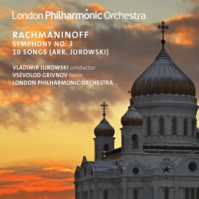 Vsevolod GrivnovRachmaninoff: Symphony No. 3 & 10 Songs(Live)