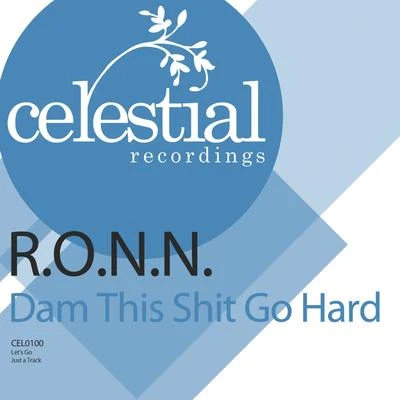 Kevin Prise/Ron Carroll/Jay C/Terry Lex/Luca Debonaire/Crazibiza/Zsak/Sante Cruze/T Markakis/Max & SimsDam This Shit Go Hard