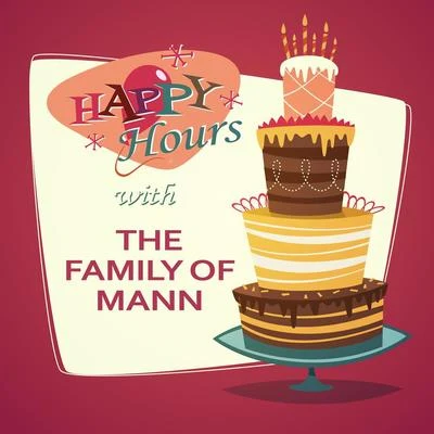 The Family Of MannHappy Hours