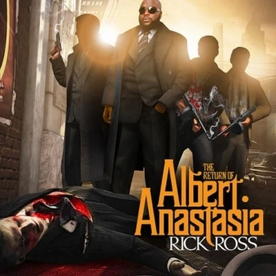 Rick RossBeanie SigelThe GameThe Return of Albert Anastasia