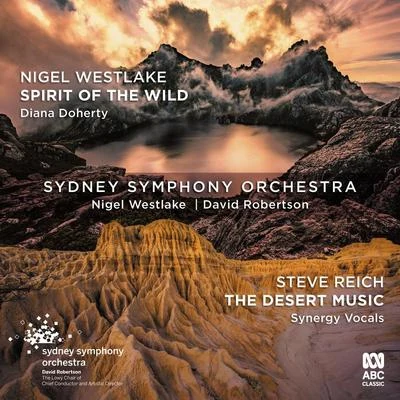 Nigel WestlakeWestlake: Spirit of the WildReich: The Desert Music