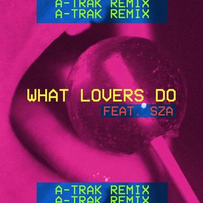 Nico Stadi/A-Trak/Cory EnemyWhat Lovers Do (A-Trak Remix)