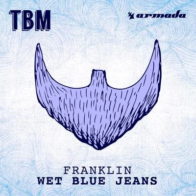 Fight/FranklinWet Blue Jeans