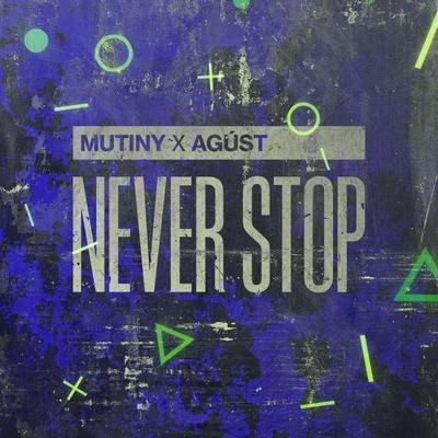 Tyler Ty/MutinyNever Stop