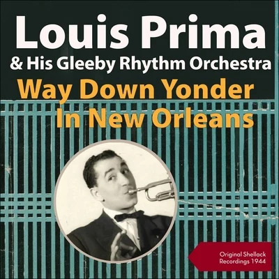 Louis Prima/Gia Maione/Sam Butera & The WitnessesWay Down Yonder In New Orleans