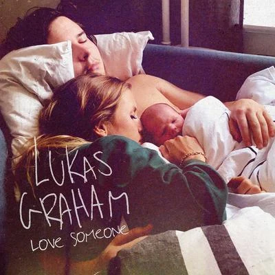 Lukas GrahamLove Someone