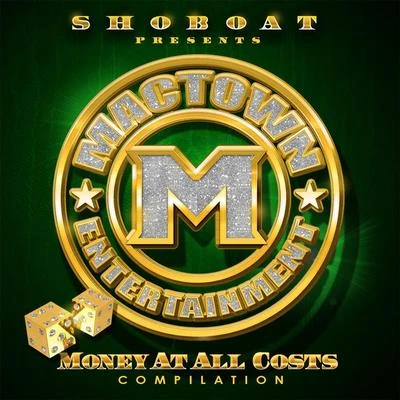 ShoboatTha Homie JaiDon KodyE tha TurflordMactown Ent.: Money At All Costs