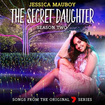 Jessica MauboyThe Secret Daughter Season Two (Songs from the Original 7 Series)