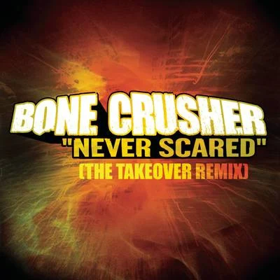 Bone CrusherPitbullNever Scared