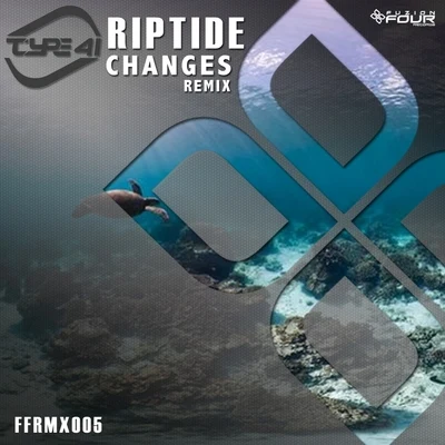 Type 41Riptide (Changes Remix)