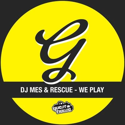 DJ Mes/RescueWe Play