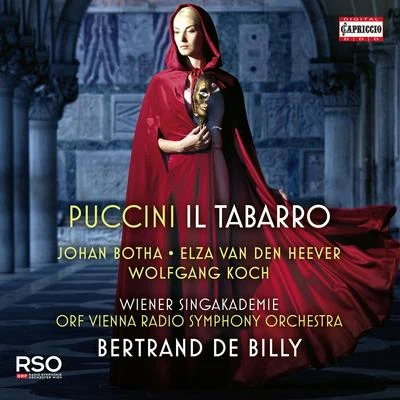 Vienna Radio Symphony OrchestraPUCCINI, G.: Tabarro (Il) [Opera] (Botha, W. Koch, Heever, H. Brunner, Reid, Monarcha, Marin, Wiener Singakademie, Vienna Radio Symphony, de Billy)