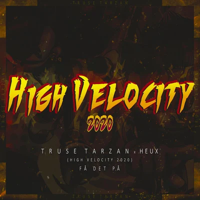 HEUXFå Det På (High Velocity 2020)