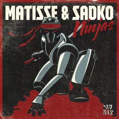 Matisse & SadkoNinja