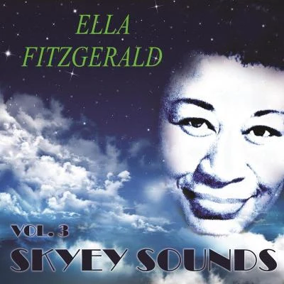 Ella Fitzgerald & Louis ArmstrongSkyey Sounds Vol. 3