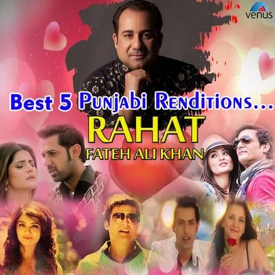 Rahat Fateh Ali KhanBest 5 Punjabi Renditions - Rahat Fateh Ali Khan