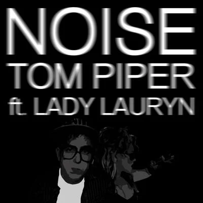 Tom PiperNoise