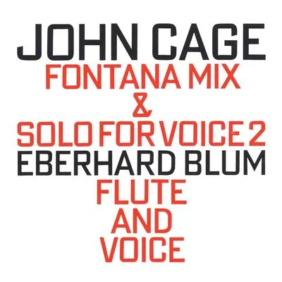 John CageFontana Mix (1958) & Solo For Voice 2 (1960)