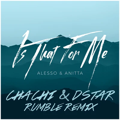 AlessoIs That For Me (Rumble Remix)