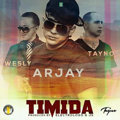 ArjayLourdizDasticTimida (feat. Wesly & Tayno)