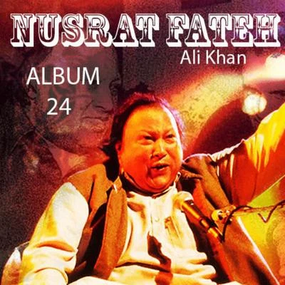 Nusrat Fateh Ali KhanNusrat Fateh Ali Khan, Vol. 24