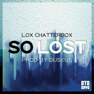 Lox ChatterboxSo Lost