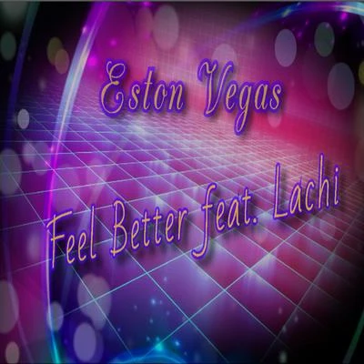 Eston VegasFeel Better