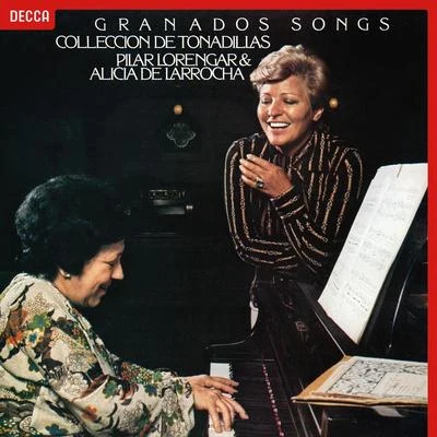 Pilar LorengarGranados: Tonadillas; Canciónes Amatorias