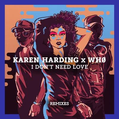 Karen Harding/Paris & SimoI Dont Need Love (Remixes)