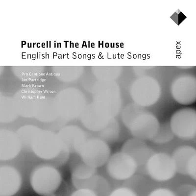 Mark BrownPurcell in the Ale House - English Part Songs & Lute Songs-Apex