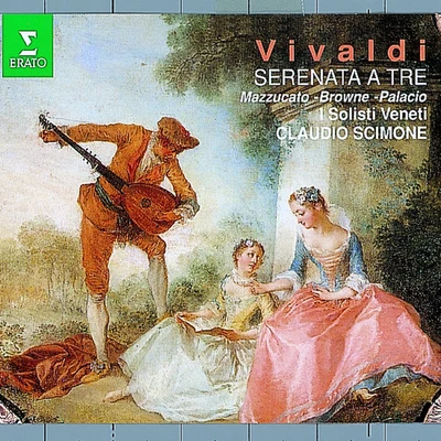 I Solisti Veneti/Claudio Scimone/Domenico Trimarchi/Vittorio Viscardi/Elena ZilioVivaldi : Serenata a Tre