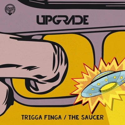 Bou/Trigga/FrictionTrigga FingaThe Saucer