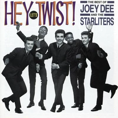 Joey Dee & The StarlitersHey Lets Twist! The Best Of Joey Dee The Starliters