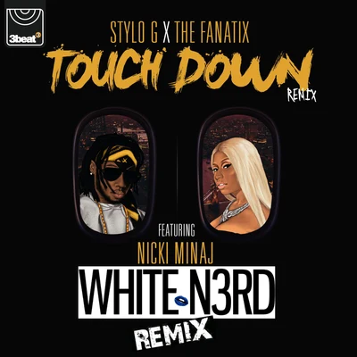 Stylo GTouch Down (White N3rd Remix)