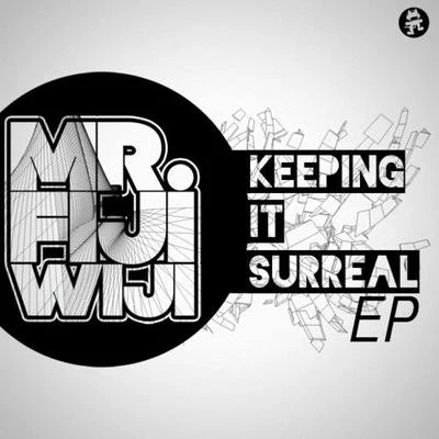 Mr FijiWijiKeeping It Surreal EP