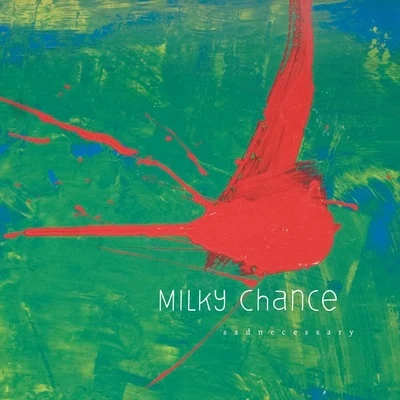 Milky Chancesadnecessary