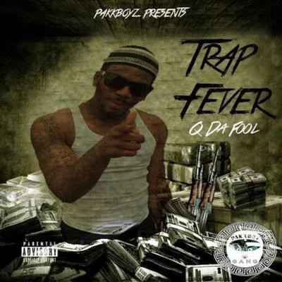 Q Da FoolTrap Fever