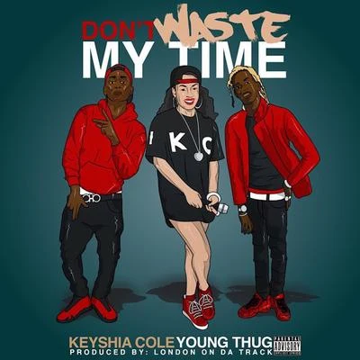 Keyshia ColeDont Waste My Time (feat. Young Thug) - Single